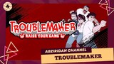 Troublemaker #4 | SEKOLAH BERHANTUUU