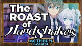 The Roast of Hand Shakers - Anime's Greatest Mistake?