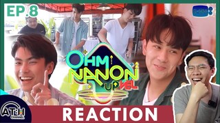 REACTION | OHM NANON UPVEL EP.8 | เข้าครัวอิจาเลียน เชฟมีงง  | ATHCHANNEL | TV Shows EP.227