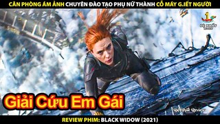 Căn Phòng Ám Ảnh Chuyên Đào Tạo Phụ Nữ Thành Cỗ Máy Sát Thủ | Review Phim Góa Phụ Đen 2021