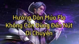 Cách múa flo không cần dùng nút di chuyển.