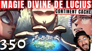 LE VRAI PLAN DE LUCIUS ! UN NOUVEAU CONTINENT À EXPLORER ?! ☘️ BLACK CLOVER 350 - REVIEW MANGA