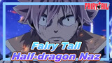 [Fairy Tail]Music!Half-dragon Naz, so cool!
