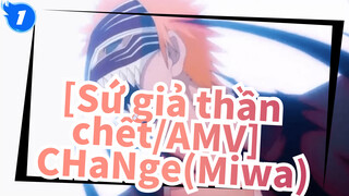 [Sứ giả thần chết/AMV] CHaNge(Miwa)_1