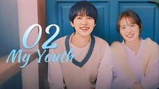 🇰🇷EP. 2 MY YOUTH (2025) | ENG SUB | Romance/Drama/Youth
