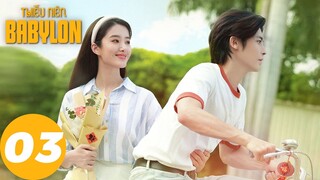 [VIETSUB] Thiếu Niên Babylon - Tập 03 | Dương Thái Ngọc & Hầu Minh Hạo | WeTV