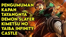 Info terbaru mengenai kimetsu no yaiba infinity castle