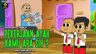 PEKERJAAN AYAH KAMU APA SIH?