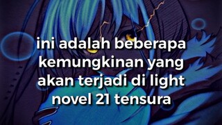 Teori/Kemungkinan yang akan terjadi diLn tensura volume 21