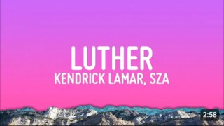 Luther - Kendrick Lamar & Sza (Lyrics)