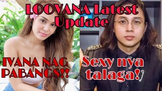 IVANA ALAWI NAGPABANGS | DJ LOONYO