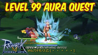 Lvl 99 Aura Quest | Ragnarok Mobile Eternal Love