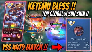 KETEMU BLESS !! TOP 4 GLOBAL YI SUN SHIN !! YSS 4479 MATCH😱