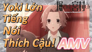 [Horimiya] AMV | Yoki Lớn Tiếng Nói Thích Cậu!