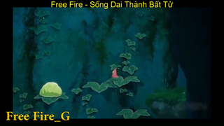 Game_ Free Fire - Sống Dai Thành Bất Tử p2