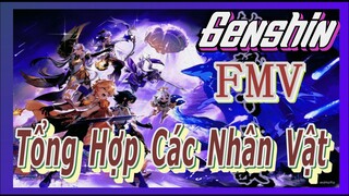 [Genshin, FMV] Tổng Hợp Các Nhân Vật