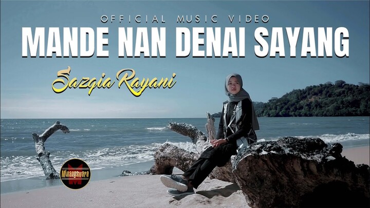 Sazqia Rayani - Mande Nan Denai Sayang (Official Music Video)
