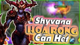 [Tốc Chiến] Shyvana Bật Unti Hoá Rồng Cực Khoẻ Cân Hết Cả Team