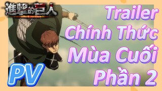 [Đại Chiến Titan] FMV | Trailer Chính Thức Mùa Cuối Phần 2