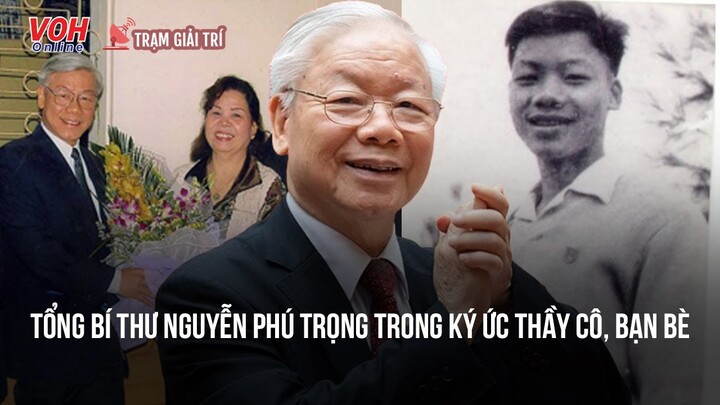 Tổng Bí thư Nguyễn Phú Trọng trong ký ức của thầy cô, bạn học cùng làng | TGT