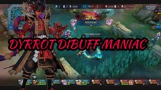 DYRROT DIBUFF MANIAC MOMENT