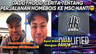 DADDYHOOD JELASKAN TENTANG PERJALANAN HOMEBOIS KE MSC NANTI❗️