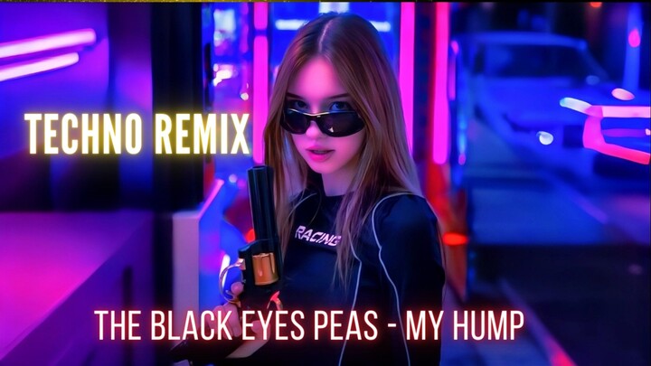 THE BLACK EYED PEAS - MY HUMP ( TECHNO REMIX ) - MUSICMIX 2025 🎉 BEST EDM REMIXES OF POPULAR SONGS