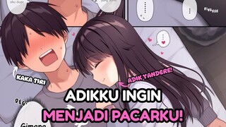 ADIK INI INGIN MENJADI ISTRI KAKANYA!!