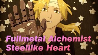 [Fullmetal Alchemist/Epic/Mixed Edit] OP--- Steellike Heart