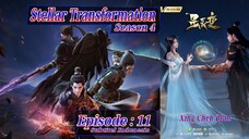 Eps 11 S4 | Stellar Transformation "Xing Chen Bian" Season 4