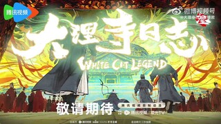 Teaser Dali si Rizhi 3 ( white cat legend s3 )