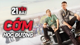 CẢNH SÁT CHÌM NỔI NHẤT TRƯỜNG ĐẠI HỌC | Recap Xàm #165 : 21 Jump Street