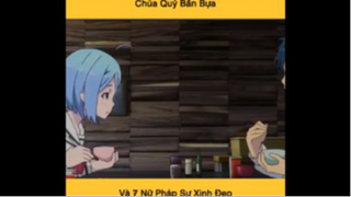 Chúa Quỷ Bẩn Bựa, Và 7 Nữ Pháp Sư Xinh Đẹp #animehaynhat