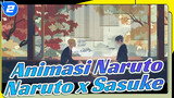 [Animasi Naruto] Kisah Naruto x Sasuke "Yang Tak Tersentuh"_2