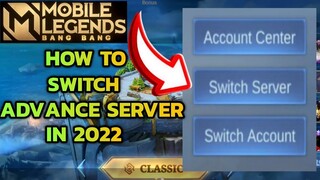 How to switch Advance Server in Mobile Legends 2022 || Advance Server MLBB 2022