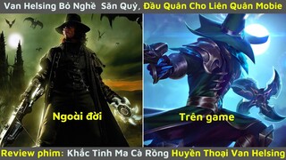 Review Phim: Huyền Thoại Van Helsing|| Tóm tắt phim: Khắc Tinh Của Ma Cà Rồng