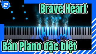 [Brave Heart] Bản Piano đặc biệt_2