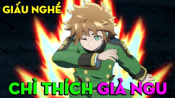 " Main Giấu Nghề Chỉ Thích Giả Ngu Lần Đầu Lên Phố " Tóm Tắt Anime | Phần 1