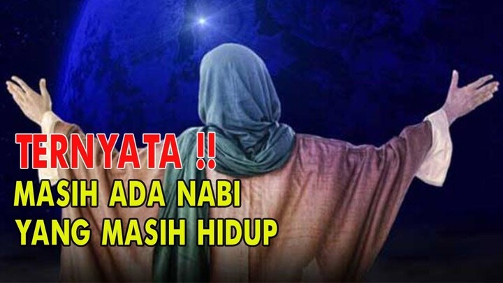 TERNYATA !! 4 NABI INI MASIH HIDUP SAMPAI SAAT INI, Dimanakah Mereka sekarang?