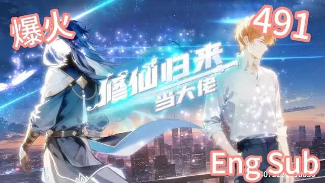 【Việt sub】“Trở Về Làm Đại Lão Tu Tiên” Phần 1 Tập 491