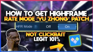 HOW TO GET HFR MODE | YU ZHONG PATCH | - Mobile Legends
