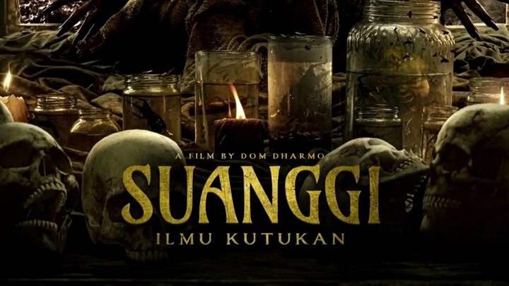 [Horror Movie] SUANGGI : ILMU KUTUKAN