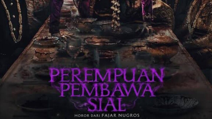 FILM HOROR INDO perempuan pembawa sial