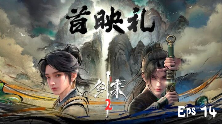 Sword of Coming S2 Eps 14 | Sub Indo 1080p
