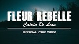 Calvin De Leon - Fleur Rebelle (Official Lyric Video)