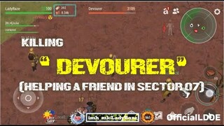 "DEVOURER' RUN helping a friend/sector 07/season 10 - LDOE