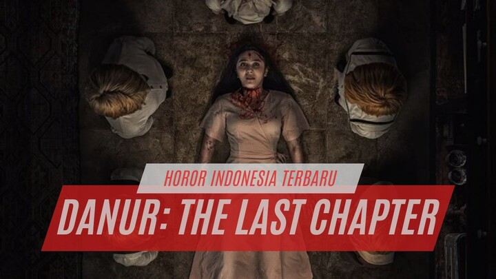 DANUR THE LAST CHAPTER (2026) - HOROR INDONESIA TERBARU