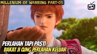 JI QING PERLAHAN LAHAN MENUNJUKKAN BAKATNYA || ALUR CERITA MILLENIUM OF WARRING PART•05