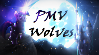 [My Little Pony PMV] Wolves