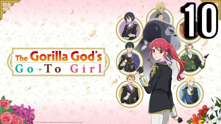 The Gorilla God's Go-To Girl Episode 10